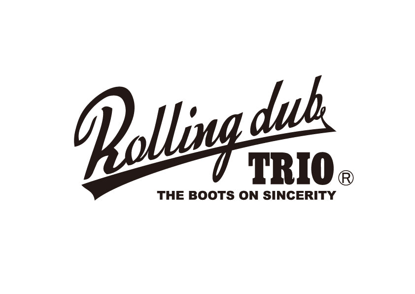 ROLLING DUB TRIO | ローリングダブトリオ – THE BOOTS SHOP ONLINE